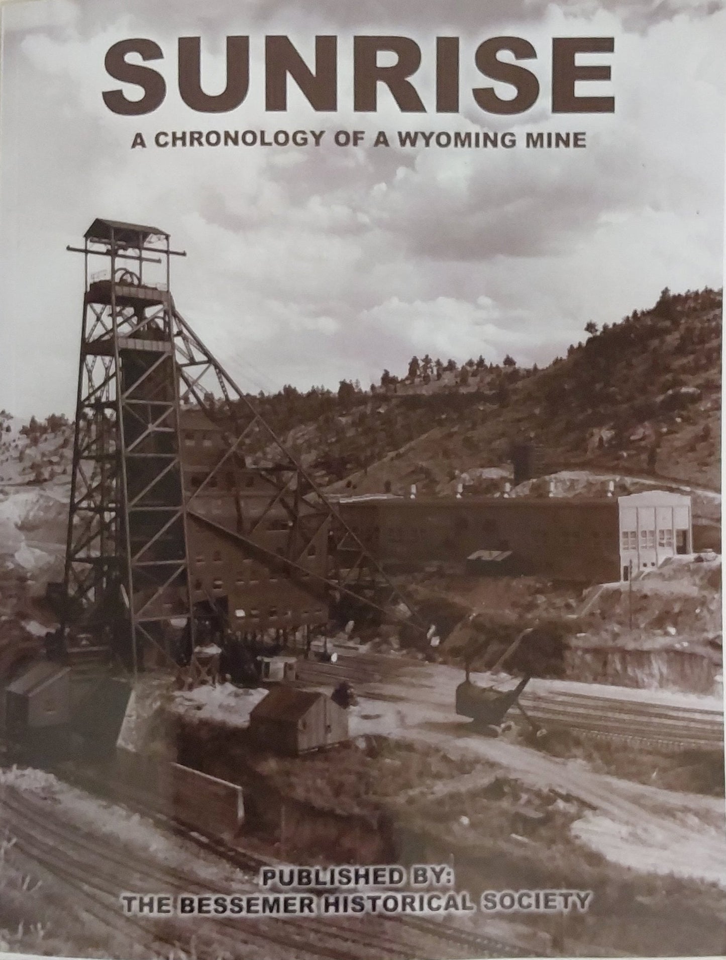 Book - Sunrise A Chronology of a Wyoming Mine