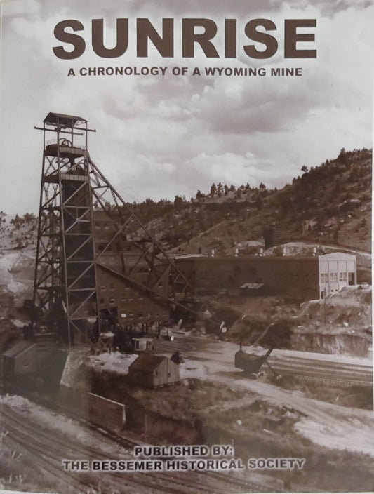 Book - Sunrise A Chronology of a Wyoming Mine