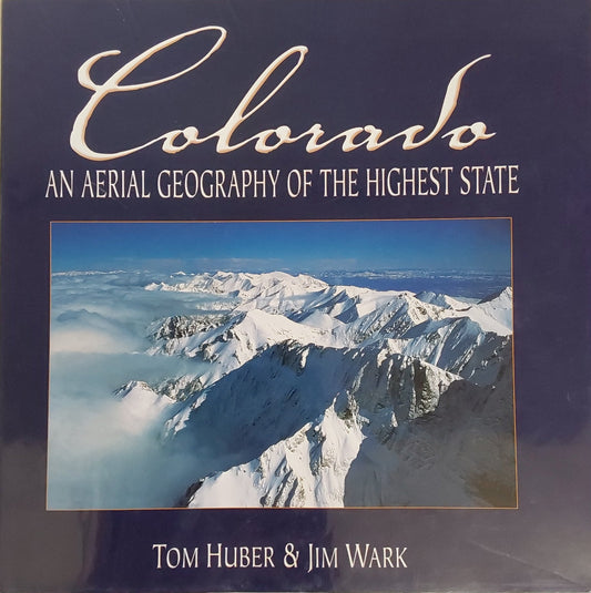 Book - Colorado An Aerial Geography of the Highest State